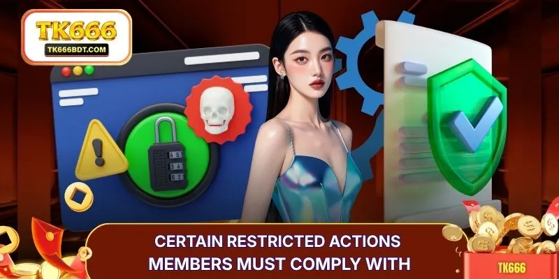Certain restricted actions members must comply with