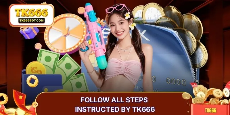 Follow all steps instructed by TK666