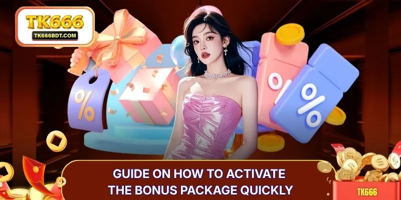 Guide on how to activate the bonus package quickly