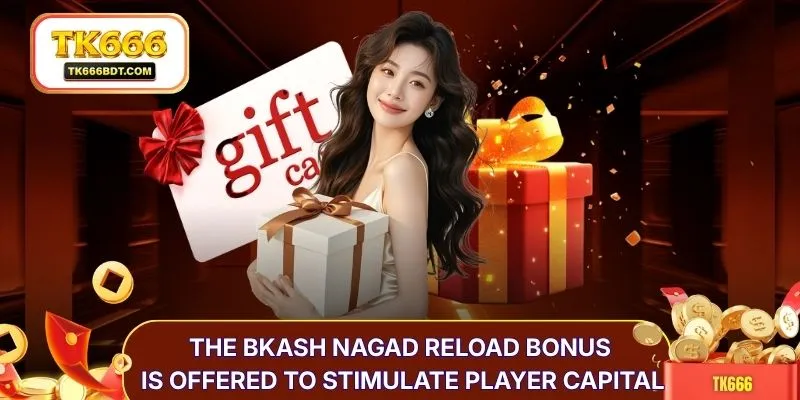 The bKash nagad reload bonus is offered to stimulate player capital.