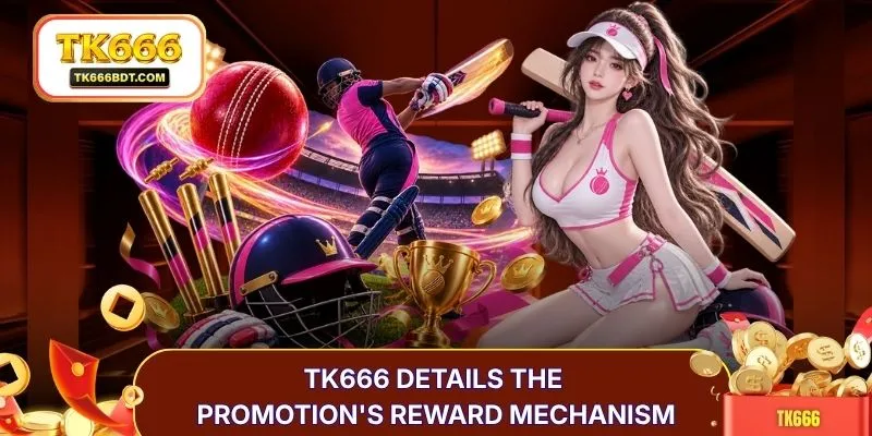 TK666 details the promotion's reward mechanism