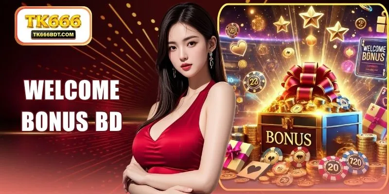 Welcome Bonus BD