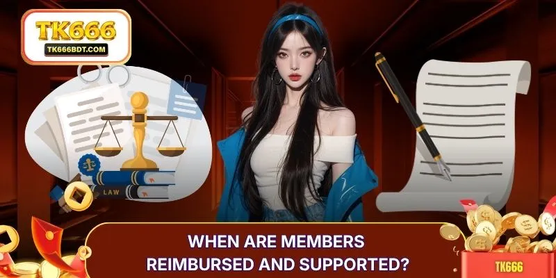 When are members reimbursed and supported?